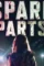 Spare parts 2020 p - DesireMovies, DesireMovies2.My