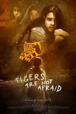 Tigers are not afraid 2017 - DesireMovies, DesireMovies2.My