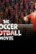 The soccer football movie 2022 p - DesireMovies, DesireMovies2.My