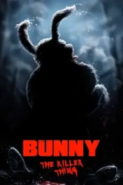 bunny the killer thing 2015 , DesireMovies - DesireMovies.Loan
