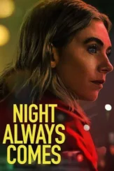 night always comes 2025 , DesireMovies