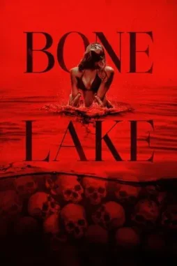 bone lake 2024 , desiremovies