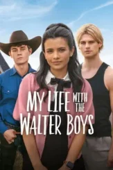 my life with the walter boys 2025 , desiremovies